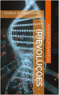 Livro (R)evoluções: Dádiva Amaldiçoada