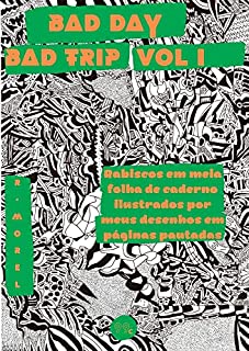 Rabiscos em meia folha de caderno ilustrados por meus desenhos em páginas pautadas: Bad Day Bad Trip Volume 1 (RapVersos)
