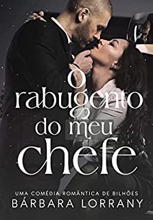 O RABUGENTO DO MEU CHEFE