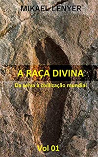 Livro A RAÇA DIVINA: O livro da saga humana