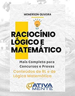 Raciocínio lógico e Matemático: Mais Completo para Concursos e Provas