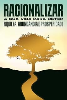 Livro Racionalizar a sua vida para obter riqueza, abundância e prosperidade