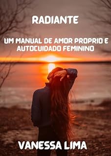 Livro Radiante: Um Manual de Amor Próprio e Auto cuidado Feminino