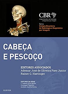 Livro Radiologia da Cabeça e Pescoço: Série Diagnóstico por Imagem