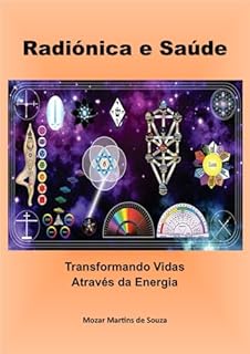 Livro Radiónica e Saúde: Transformando Vidas Através da Energia