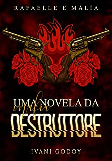 Livro Rafaelle e Mália, Uma novela da máfia Destruttore