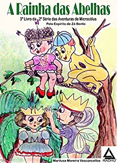 Livro A Rainha das Abelhas: Aventuras de Microcólus II