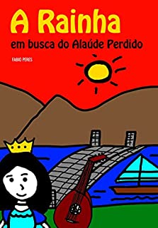 Livro A Rainha em Busca do Alaúde Perdido: Literatura Infantojuvenil