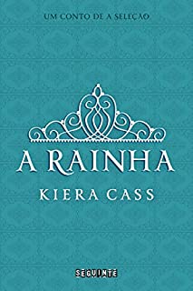 Livro A rainha: Um conto de A Seleção
