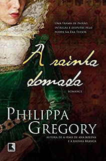 A rainha domada (Série Tudor Livro 7)