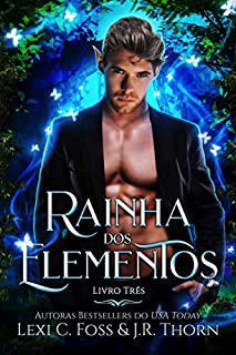 Livro Rainha dos Elementos: Livro Três