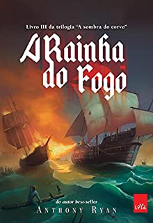 Livro A Rainha do Fogo: Livro III da trilogia “A sombra do corvo”