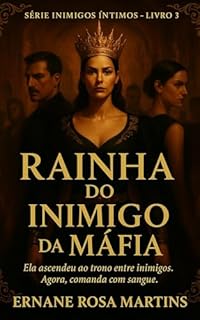 Livro Rainha do Inimigo da Máfia : Ela acendeu ao trono entre inimigos. Agora comanda com sangue (INIMIGOS ÍNTIMOS Livro 3)