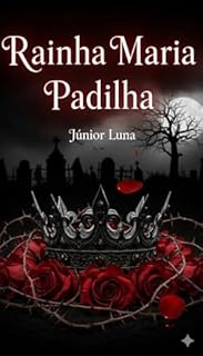Livro Rainha Maria Padilha: Maria Padilha