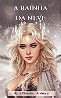 A Rainha da Neve: (Edição traduzida e ilustrada)