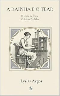 Livro A Rainha e o Tear - Livro 2: O Culto de Ítaca: Crônicas Perdidas