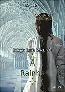 A Rainha (Trilogia Irmãs MacBride Livro 1)