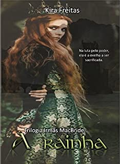 Livro A Rainha (Trilogia Irmãs MacBride Livro 1)