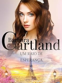 Livro Um Raio De Esperança (A Eterna Coleção de Barbara Cartland)