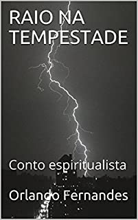 Livro RAIO NA TEMPESTADE: Conto espiritualista