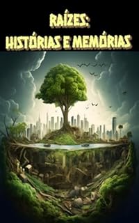 Livro Raízes: histórias e memórias.