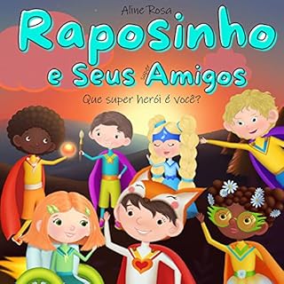 Raposinho e Seus Amigos - Que Super Herói é você?