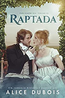 Raptada (Para sempre sua Livro 3)