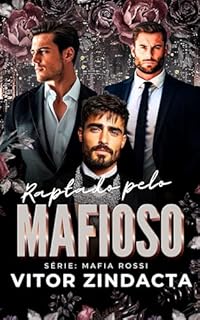 Livro Raptado pelo mafioso: Máfia Rossi