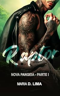 Livro Raptor : PARTE 1 (Nova Pangeia - Homens feras.)