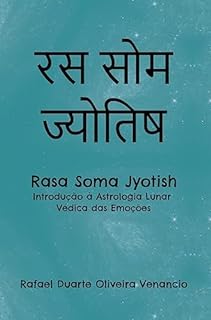 Livro Rasa Soma Jyotish: Introdução à Astrologia Lunar Védica das Emoções
