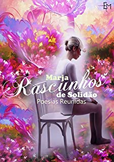 Livro Rascunhos de Solidão: Poesias Reunidas