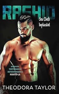 Livro Rashid: Seu Chefe Implacável (Quebrados e Implacáveis Livro 3)