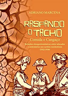 Livro Raspando o Tacho: Comida e Cangaço