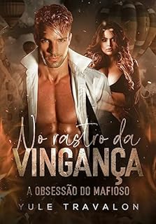 Livro NO RASTRO DA VINGANÇA: a obsessão do mafioso