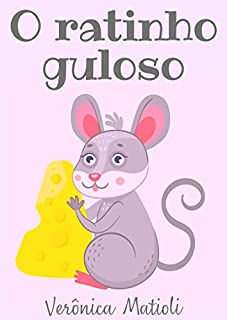 Livro O ratinho guloso (Infantil)