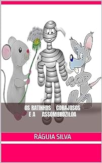 Livro Os Ratinhos Corajosos e a Assombrozilda