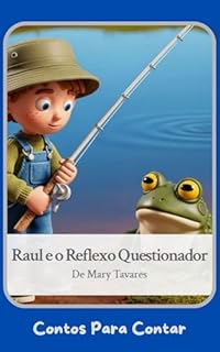Livro Raul e o Reflexo Questionador (Contos Para Contar)