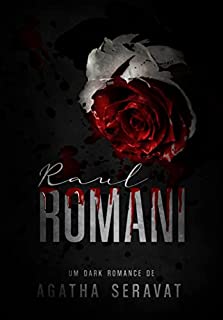 Raul Romani (Made Men Livro 4)