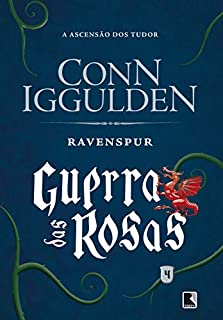 Livro Ravenspur - Guerra das rosas - vol. 4: A ascensão dos Tudors