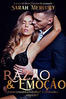 Livro Razão e Emoção: Quem vencerá a batalha? A razão ou a emoção?