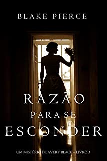 Livro Razão Para Se Esconder (Um Mistério de Avery Black – Livro 3)