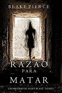 Livro Razão Para Matar (Um mistério de Avery Black – Livro 1)