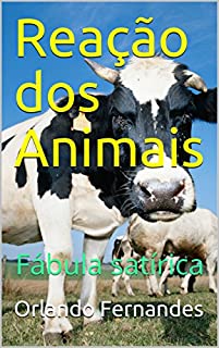 Livro Reação dos Animais: Fábula satírica (Reino dos Animais Livro 3)