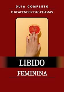 Livro O Reacender das Chamas: Libido Feminina