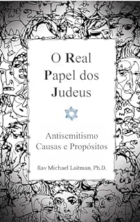 Livro O Real Papel dos Judeus: Antisemitismo Causas e Propósitos