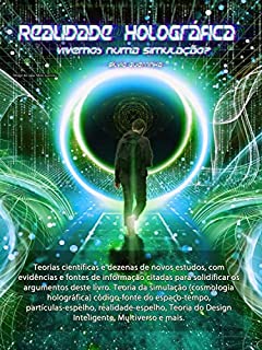 Livro Realidade Holográfica: Vivemos numa Simulação?