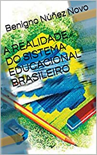 Livro A REALIDADE DO SISTEMA EDUCACIONAL BRASILEIRO