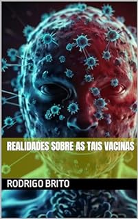 Livro Realidades sobre as tais vacinas