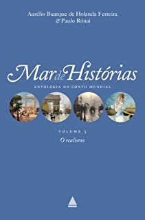 Livro O Realismo: Coleção Mar de histórias v.5 (Mar de histórias : antologia do conto mundial)