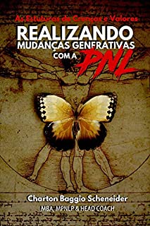 Livro Realizando Mudanças Generativas Com a PNL: As Estruturas de Crenças e Valores